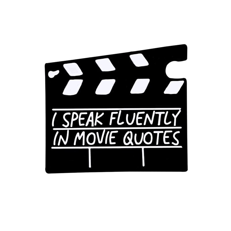 Pin: Claqueta de Cine - I speak fluently in Movie Quotes